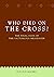 Who Died On The Cross?