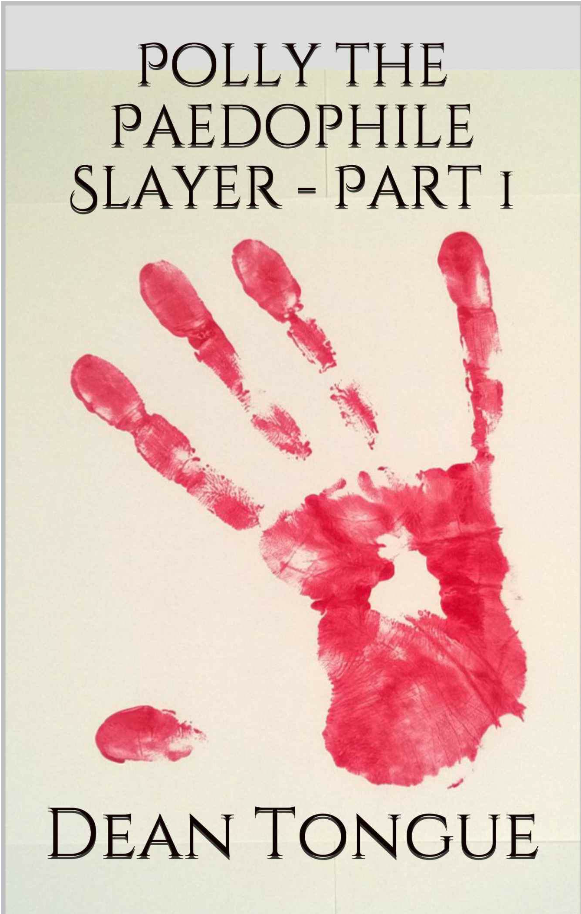 Polly the Paedophile Slayer - Part 1