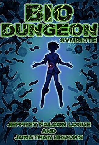 Bio Dungeon: Symbiote by Jeffrey "Falcon" Logue book cover