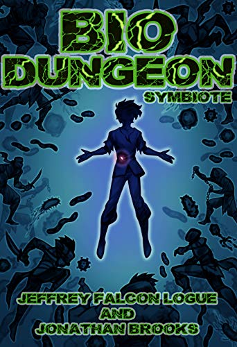 Bio Dungeon: Symbiote (The Body's Dungeon, #1)
