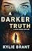 A Darker Truth (Cady Maddix...