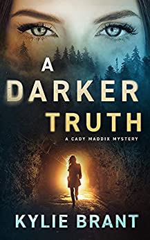 A Darker Truth (Cady Maddix Mystery, #3)