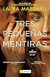 Tres pequeñas mentiras by Laura  Marshall