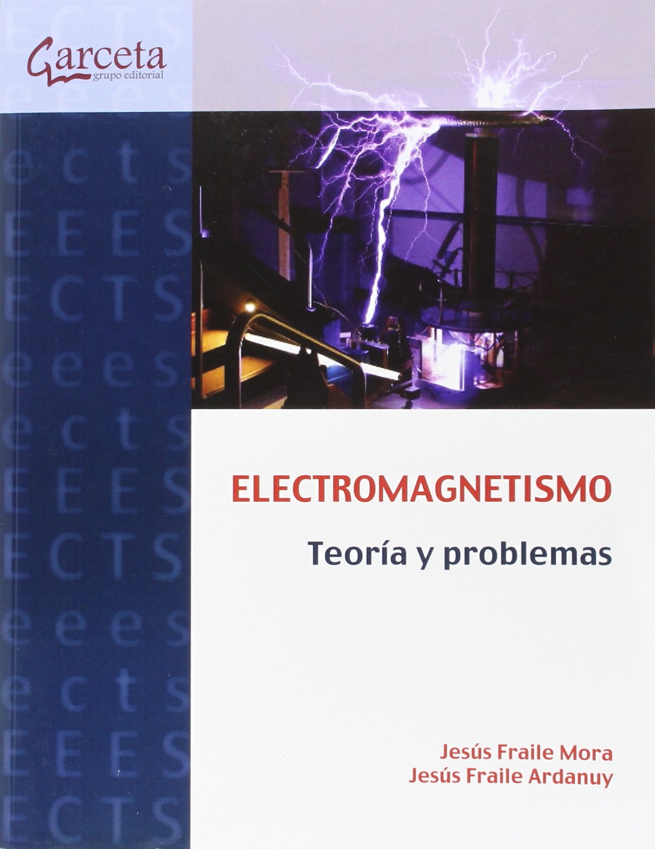 Electromagnetismo: Teoría y problemas