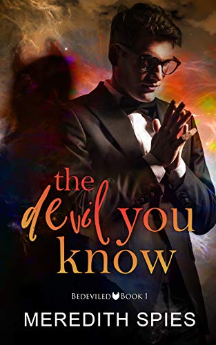 The Devil You Know (Bedeviled, #1)