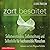 Zart besaitet: Selbstverständnis, Selbstachtung und Selbsthilfe für hochsensible Menschen
