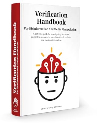 Verification Handbook: For Disinformation And Media Manipulation