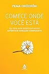 Comece onde você ...