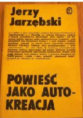 Powieść Jako Autokreacja