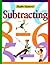 Subtracting by Brian Knapp