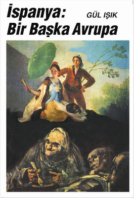 İspanya: Bir Başka Avrupa (Paperback)
