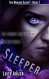 Book cover for Sleeper (The Waking Sleep, #1)