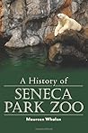A History of Seneca Park Zoo