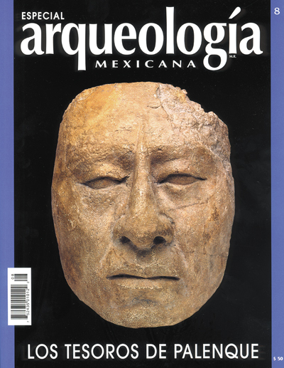 Los tesoros de Palenque (Especial Arqueología Mexicana n. 8)