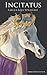 Incitatus by Emma Vanderpool