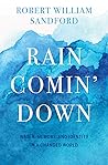 Rain Comin' Down:...