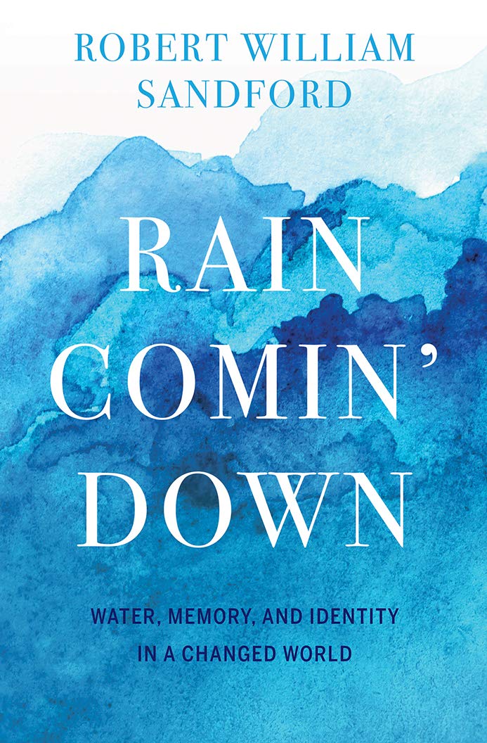 Rain Comin' Down: Water, Memory and Identity in a Changed World (Paperback)