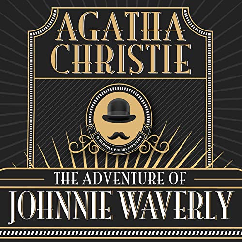 The Adventure of Johnnie Waverly: A Short Story