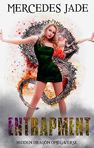 Entrapment (Hidden Dragon Omegaverse)
