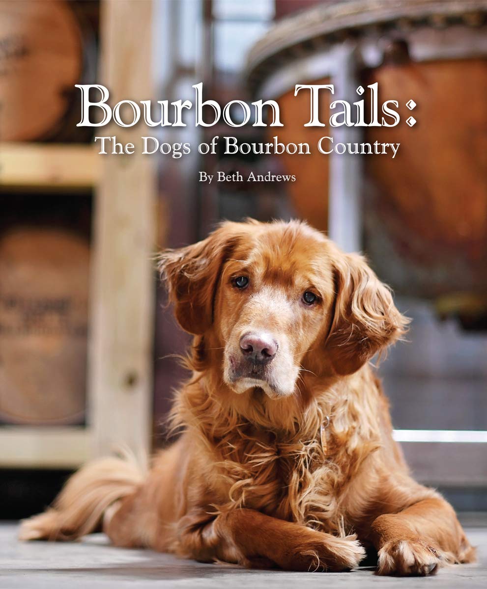 Bourbon Tails: The Dogs of Bourbon Country (Hardcover)