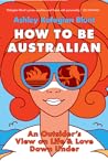 How to Be Australian