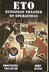 ETO: European Theater of Operations (Frontlines, Volume III)