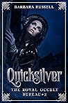 Quicksilver (The Royal Occult Bureau, #2)