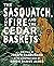 The Sasquatch, the Fire and...