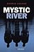 Mystic River by Dennis Lehane