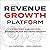 Revenue Growth Platform: A ...