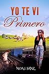 Yo te vi primero by Noa J. Sanz