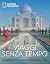 Viaggi senza tempo