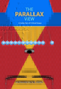 The Parallax View: A Collection of Critical Essays