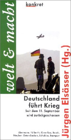 Deutschland führt Krieg. Seit dem 11. September wird zurückgeschossen (Konkret Texte, #32)