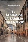 El álbum de la familia Juranović by Paul D. Losinj