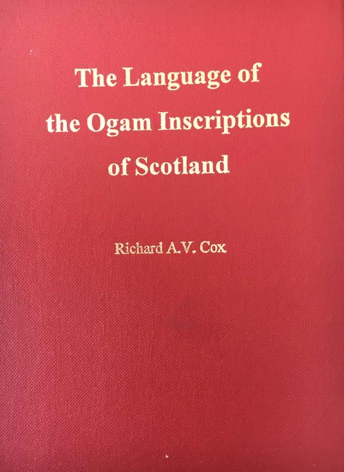 The Language of the Ogam Inscriptions of Scotland: Contributions to the Study of Ogam, Runic and Roman Alphabet Inscriptions in Scotland