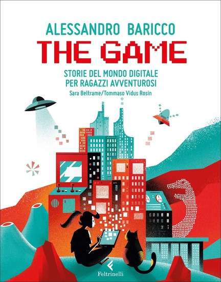 The game. Storie del mondo digitale per ragazzi avventurosi