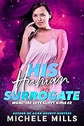 His Human Surrogate (Monsters Love Curvy Girls #2)
