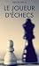 Le Joueur d'échecs (French Edition)