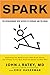 Spark: The Revolutionary Ne...