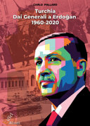 Turchia. Dai Generali a Erdoğan. Dal 1960 al 2020 (Paperback)