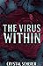 The Virus Within by Crystal Scherer