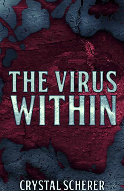 The Virus Within (Rough Draft)