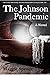 The Johnson Pandemic