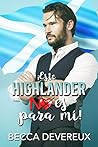 ¡Este highlander no es para mí! by Becca Devereux