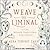 Weave the Liminal by Laura Tempest Zakroff