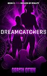 Dreamcatchers (Dreams of Reality #3)