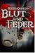 Blut und Feder