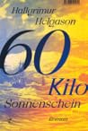60 Kilo Sonnenschein