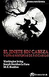 El jinete sin cabeza y otras historias de fantasmas by Washington Irving